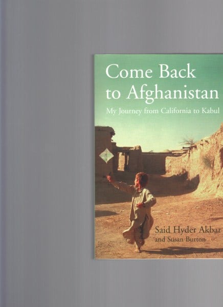 Come Back to Afghanistan: My Journey from California to Kabul
