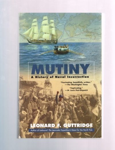 Mutiny: A History of Naval Insurrection 
