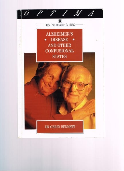 Alzheimer's Disease and Other Confusional States (Positive Health Guide)
