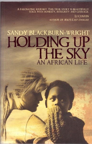 Holding Up the Sky: An African Life 