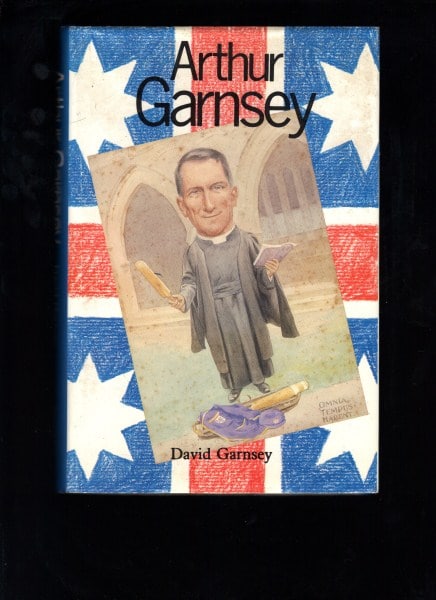 Arthur Garnsey: A Man for Truth and Freedom