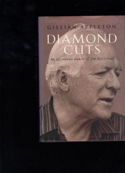 Diamond Cuts : An Affectionate Memoir of Jim McClelland