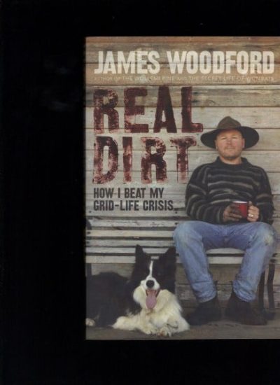 Real Dirt: How I Beat My Grid-life Crisis