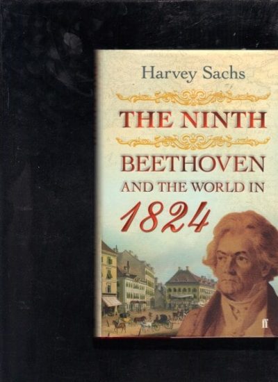 The Ninth: Beethoven and the World in 1824