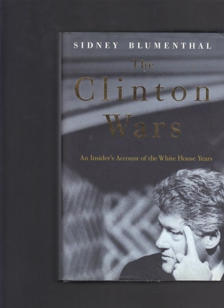 The Clinton Wars: An Insider's Account of the White House Years