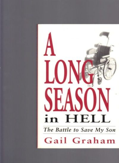 A Long Season in Hell : The Battle to Save My Son 