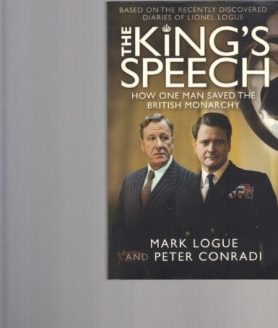 The King's Speech: How One Man Saved the British Monarchy