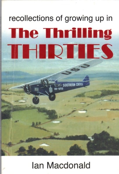Recollections of Growing Up in The Thrilling Thirties