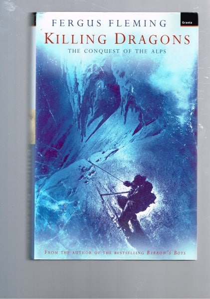 Killing Dragons: The Conquest Of The Alps