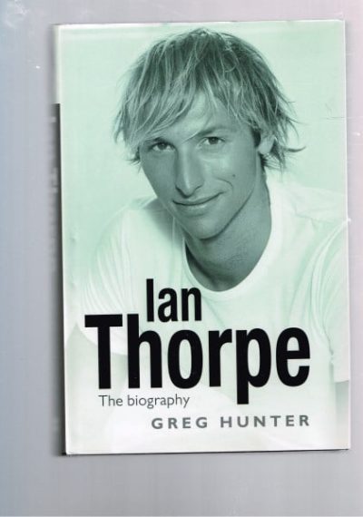 Ian Thorpe : The Biography