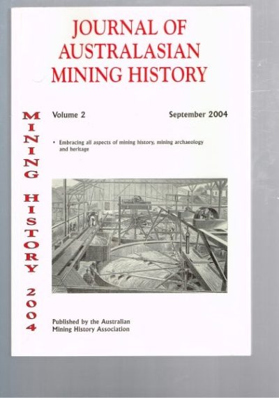 Journal of Australasian Mining History - Volume 2 - September 2004
