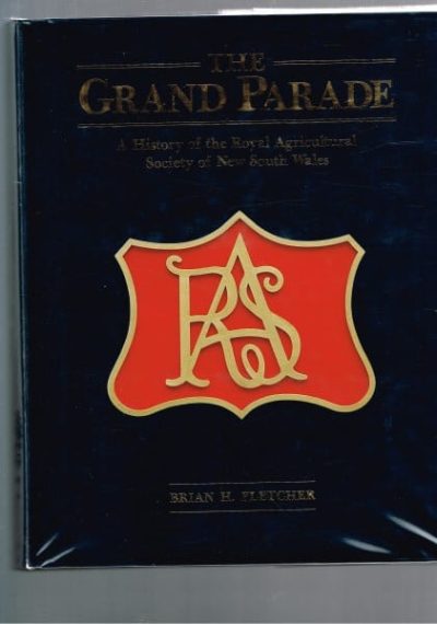 The Grand Parade: A History of the Royal Agricultural Society of New South Wales
