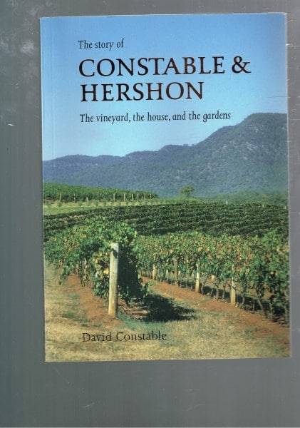 The Story of Constable & Hershon. The Vineyard, The House, and The Gardens.