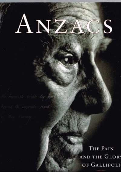 Anzacs The Pain And The Glory Of Gallipoli