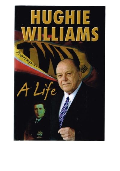 Hughie Williams : A Life