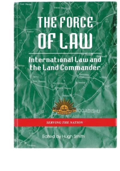 The Force of Law: International Law and the Land Commander