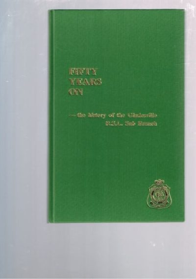 Fifty Years On: The History of the Gladesville R.S.L.Sub Branch