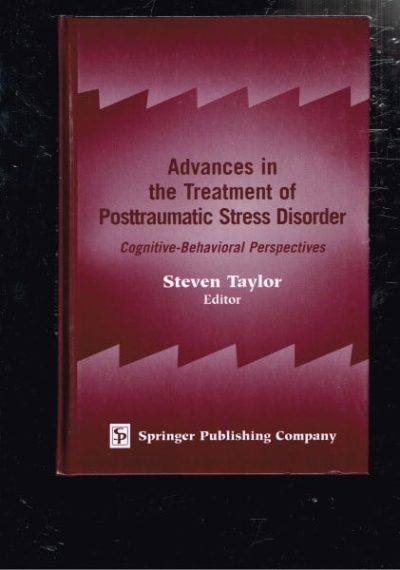 Advances in the Treatment of Posttraumatic Stress Disorder: Cognitive-Behavioral Perspectives