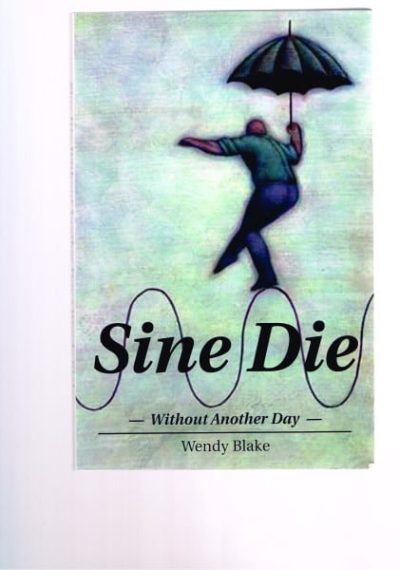 Sine Die - Without Another Day