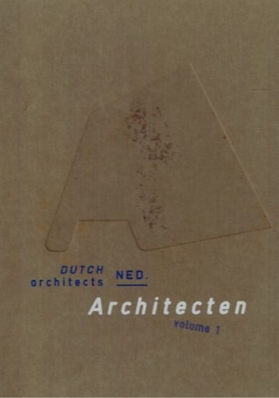 Nederlandse Architecten / Dutch Architects Volume 1 