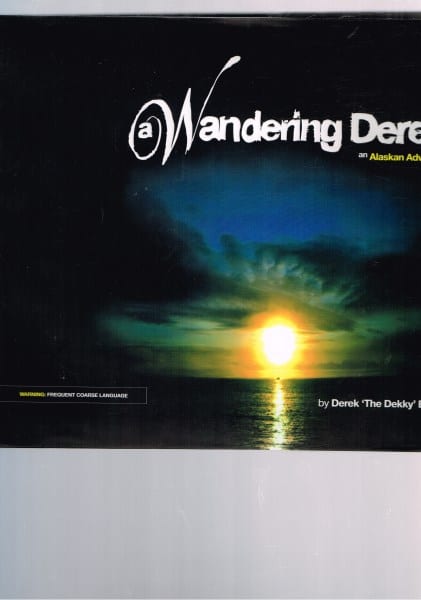 A Wandering Derek - An Alaskan Adventure