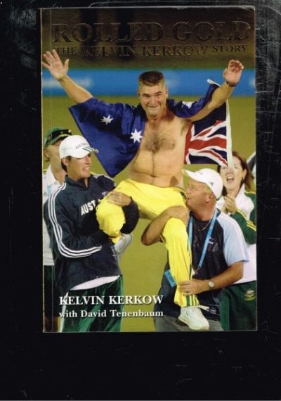 Rolled Gold: The Kelvin Kerkow Story