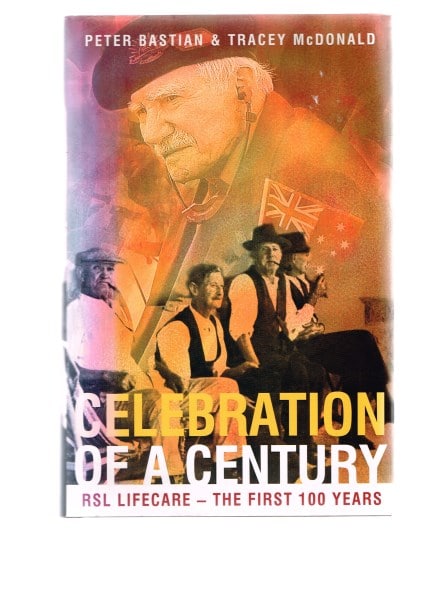 Celebration of a Century: RSL Lifecare - The First 100 Years