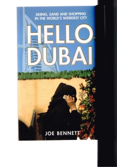 Hello Dubai: Skiing, Sand and Shopping in the World's Weirdest City