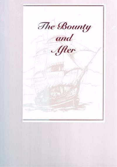 The Bounty and After: A Short History of the Descendants of the Mutineers of the Bounty