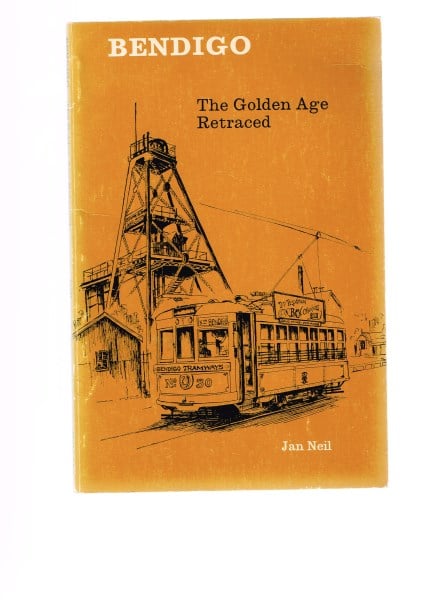 Bendigo: The Golden Age Retraced