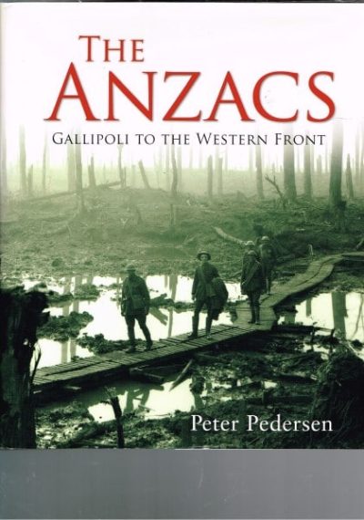 The ANZACS: Gallipoli To The Western Front 