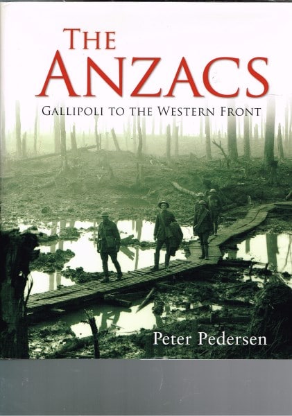 The ANZACS: Gallipoli To The Western Front