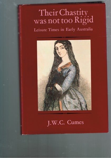 Their Chastity Was Not Too Rigid: Leisure Times in Early Australia