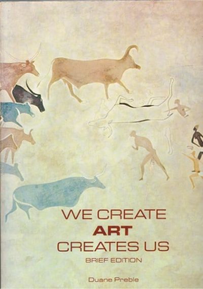 We Create Art Creates Us - Brief Edition