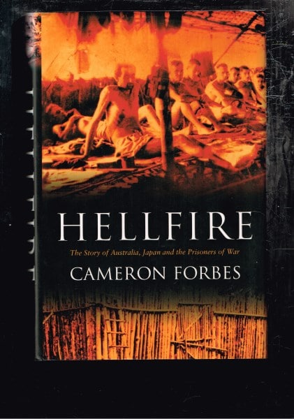 Hellfire: The Story of Australia, Japan and the Prisoners of War