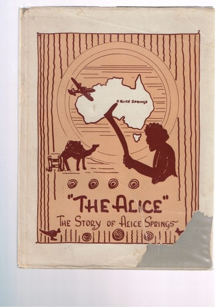 The Alice - The Story of Alice Springs