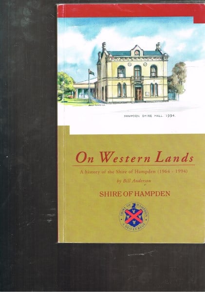 On Western Lands: A History of the Shire of Hampden (1964 - 1994)
