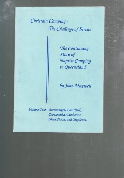 Christian Camping: The Challenge of Service - The continuing story of baptist camping in Queensland