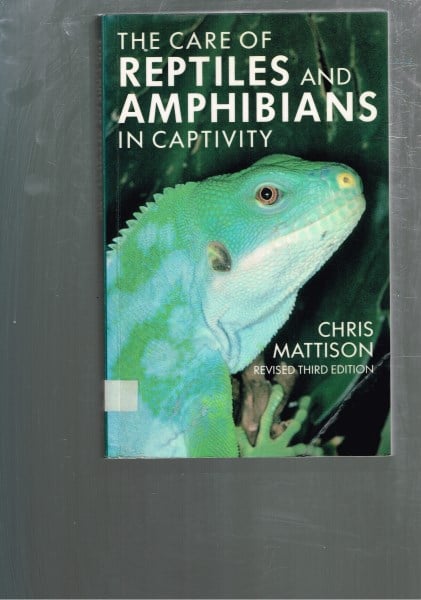 The Care of Reptiles and Amphibians in Captivity - Revised Edition