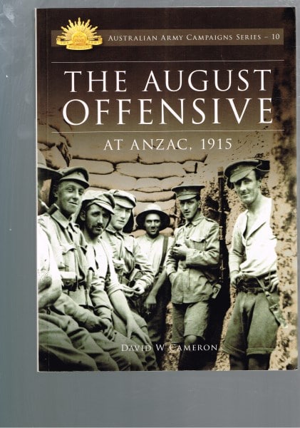 The August Offensive: At Anzac 1915 Australian Army Campaigns Series 10