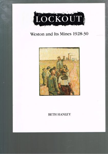 Lockout - Weston and Its Mines 1928-30