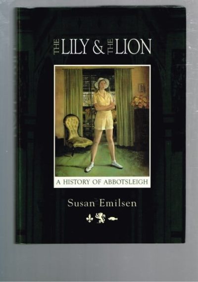 The Lily and the Lion: A History of Abbotsleigh