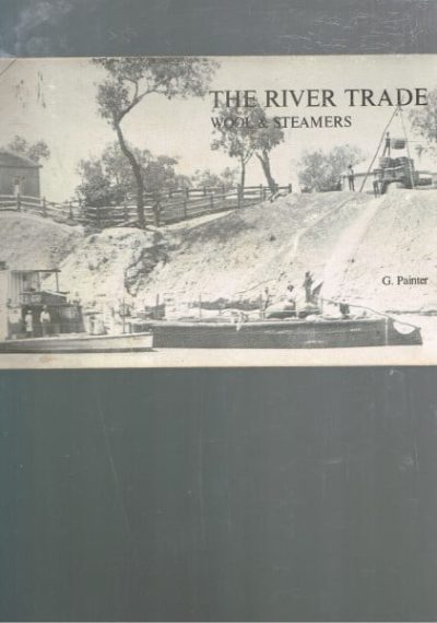 The River Trade: Wool and Steamers : Photographs from the Godson Collection