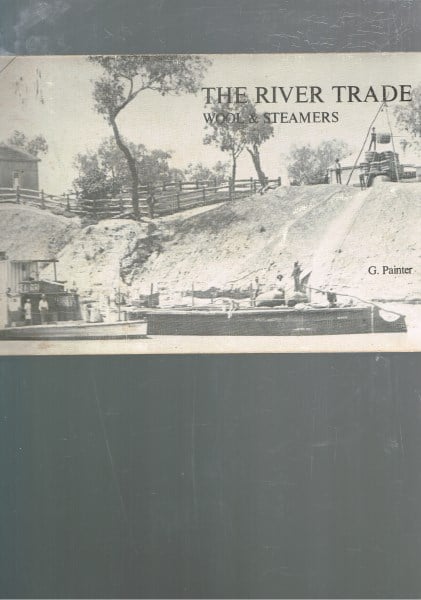The River Trade: Wool and Steamers : Photographs from the Godson Collection