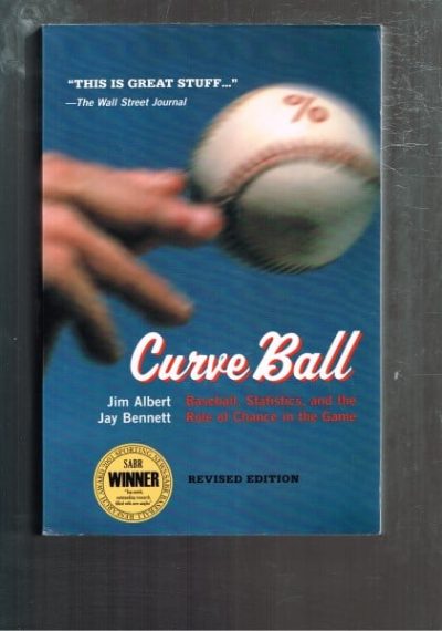 Curve Ball: Baseball, Statistics, and the Role of Chance in the Game
