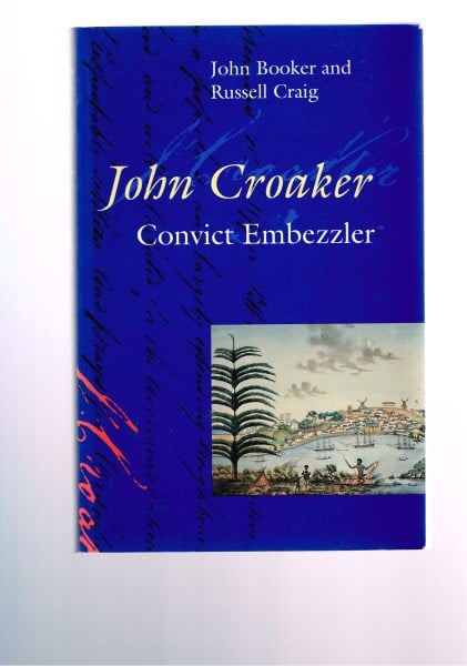 John Croaker: Convict Embezzler