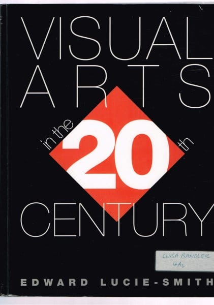 Visual Arts in the Twentieth 20th Century