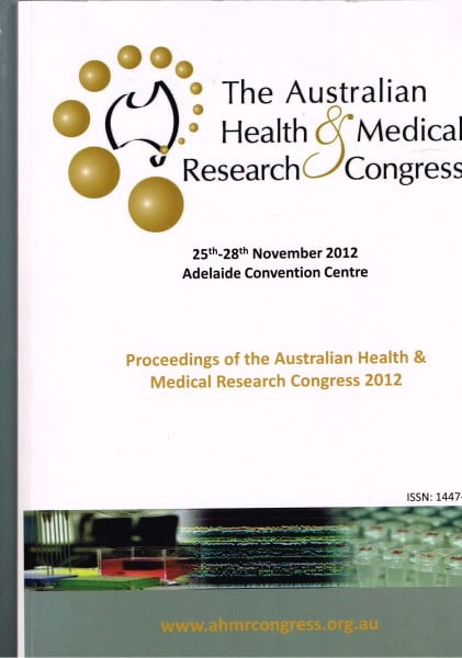 Proceedings of the Australian Health and Medical Research Congress 2012