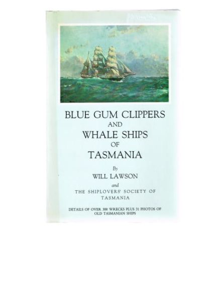 Blue Gum Clippers and Whaleships of Tasmania