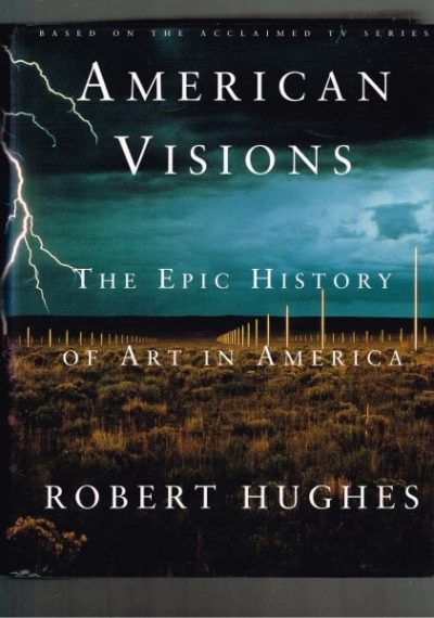American Visions: The Epic History of Art in America